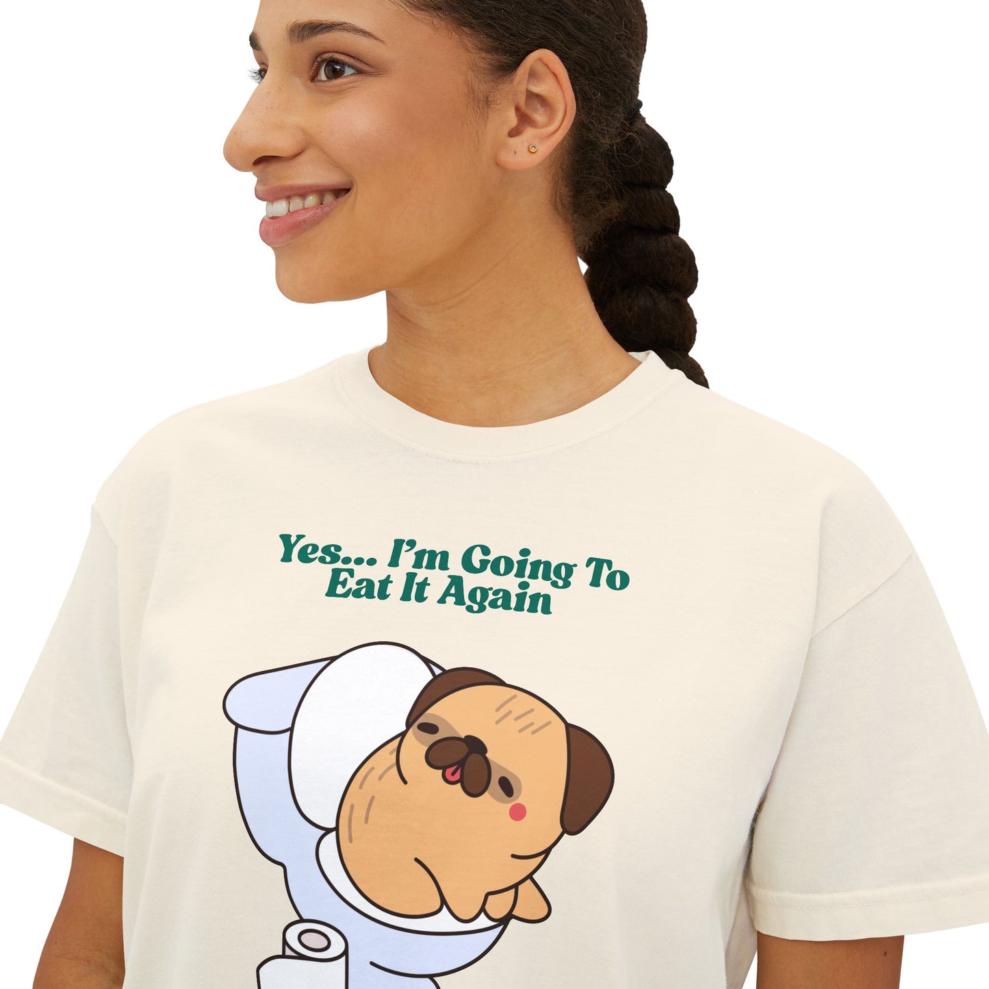 Yes... I'm Going To Eat It Again Women's Boxy Tee