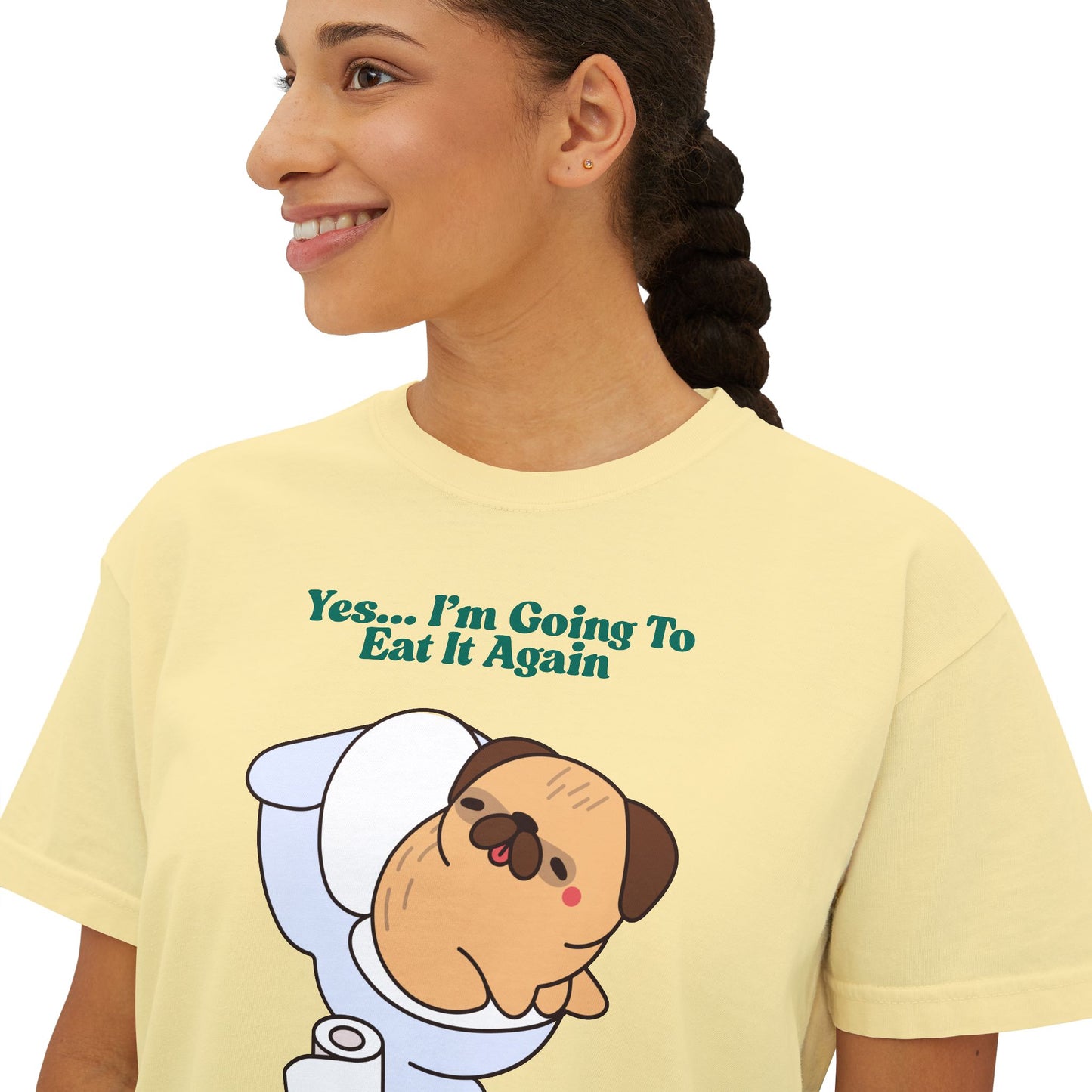 Yes... I'm Going To Eat It Again Women's Boxy Tee