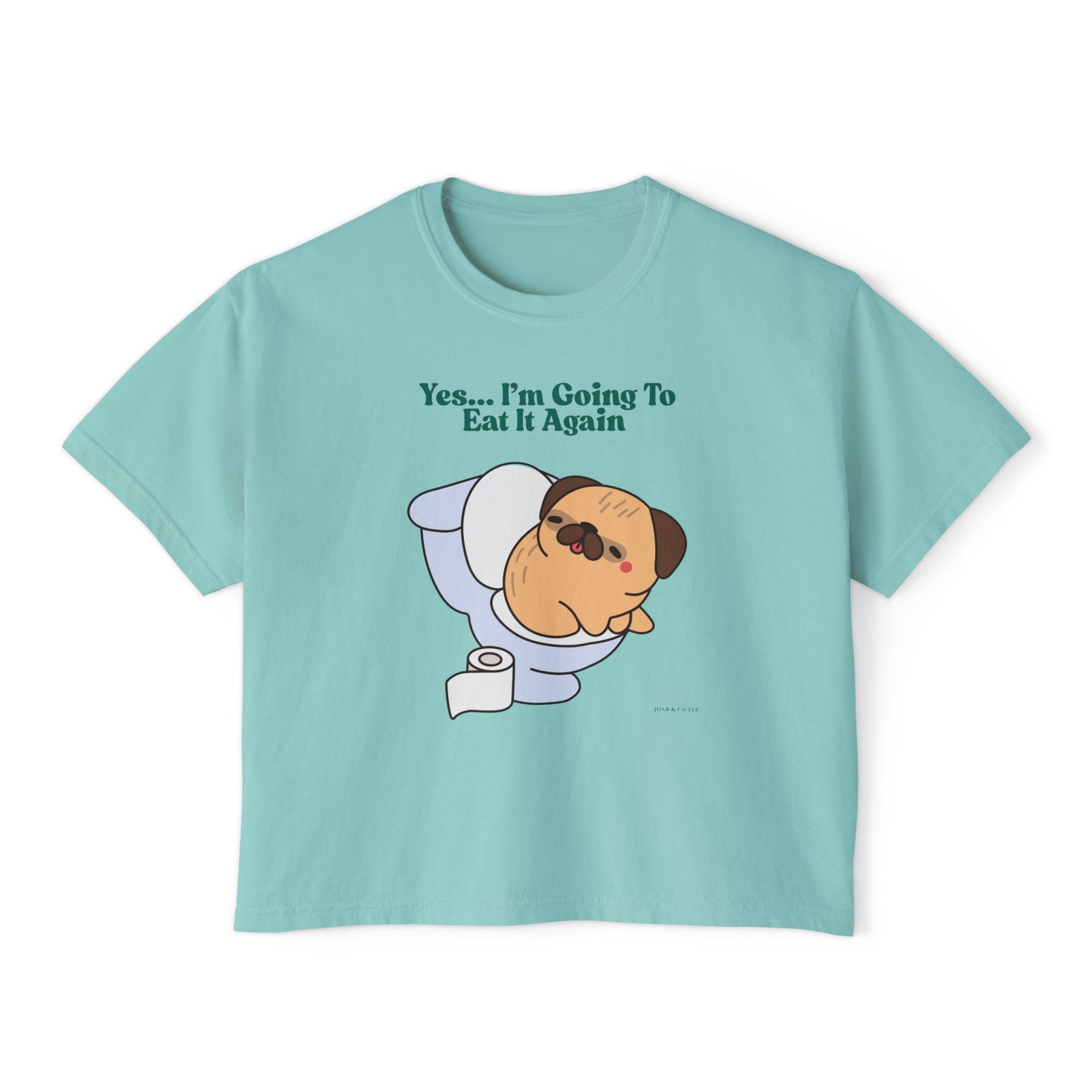 Yes... I'm Going To Eat It Again Women's Boxy Tee