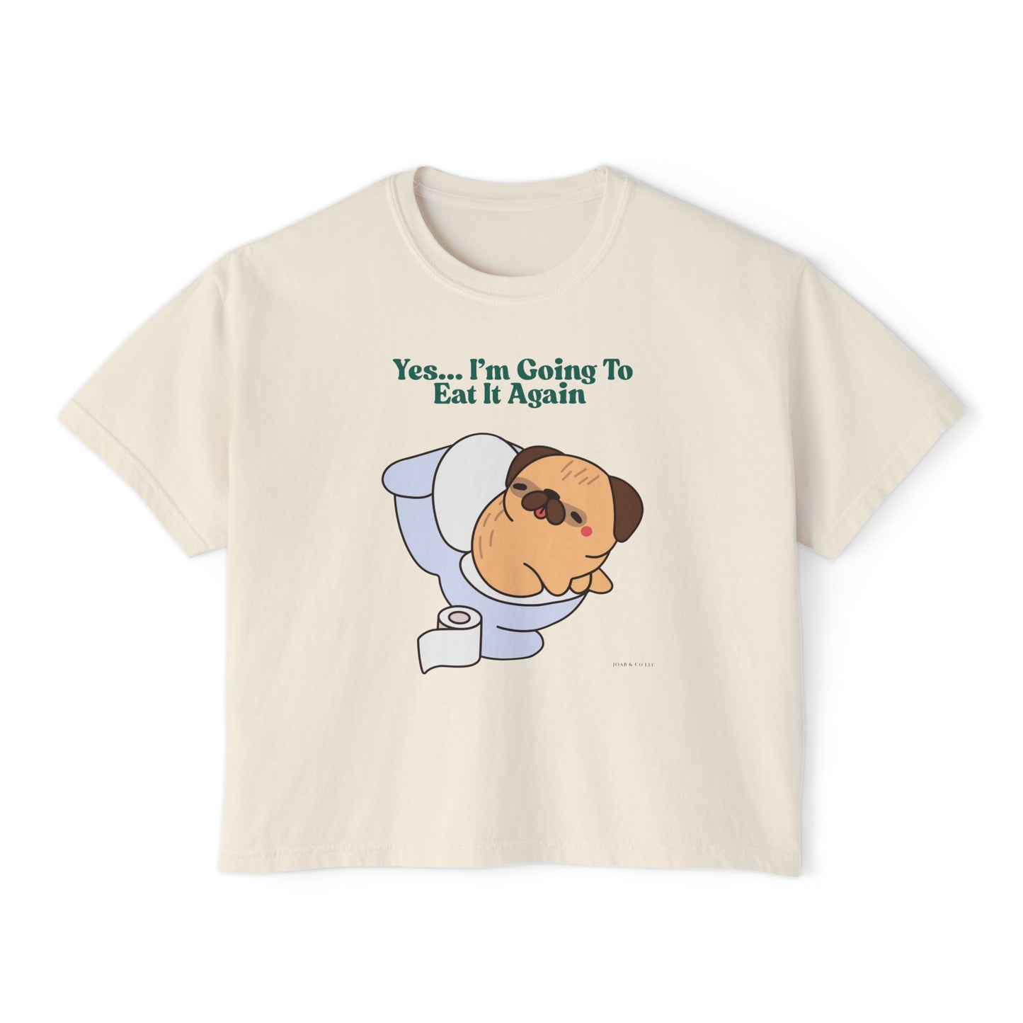 Yes... I'm Going To Eat It Again Women's Boxy Tee