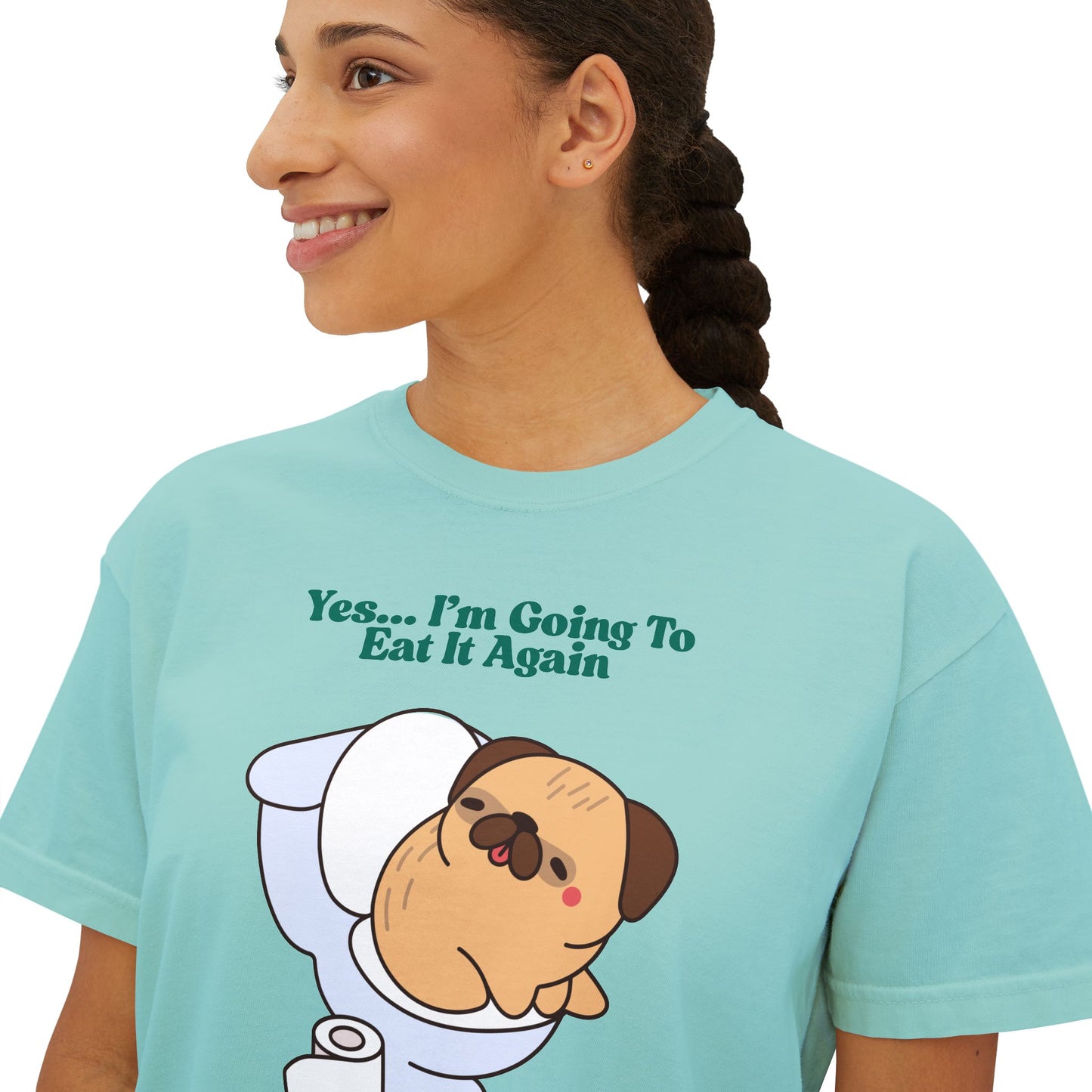 Yes... I'm Going To Eat It Again Women's Boxy Tee